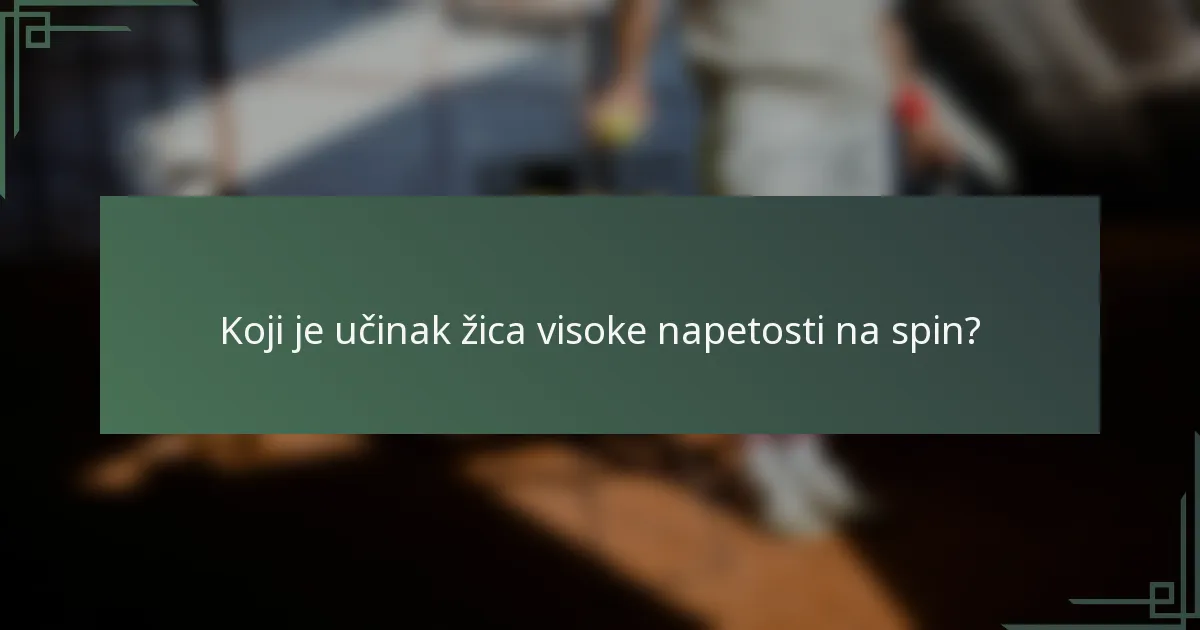 Koji je učinak žica visoke napetosti na spin?
